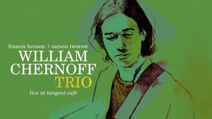 William Chernoff Trio at Tangent Cafe poster